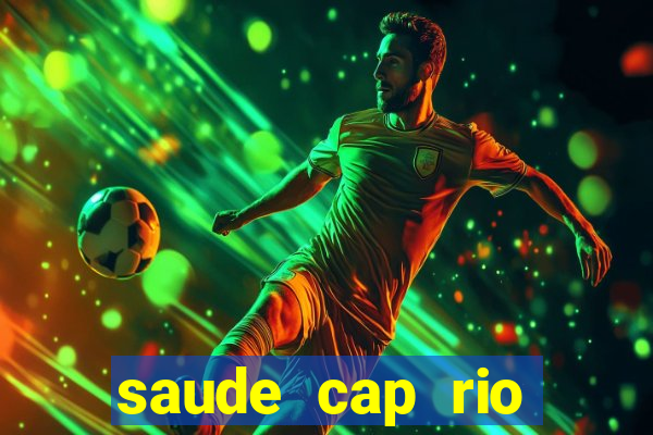 saude cap rio preto resultado